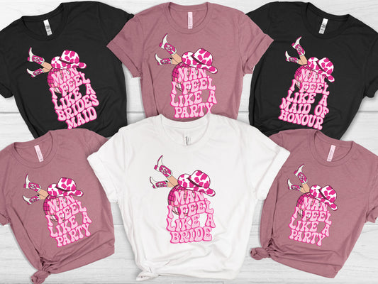 Man I Feel Like a Bride Hen Party TShirt - Oversized Batchellorette Cowboy Themed Shirts