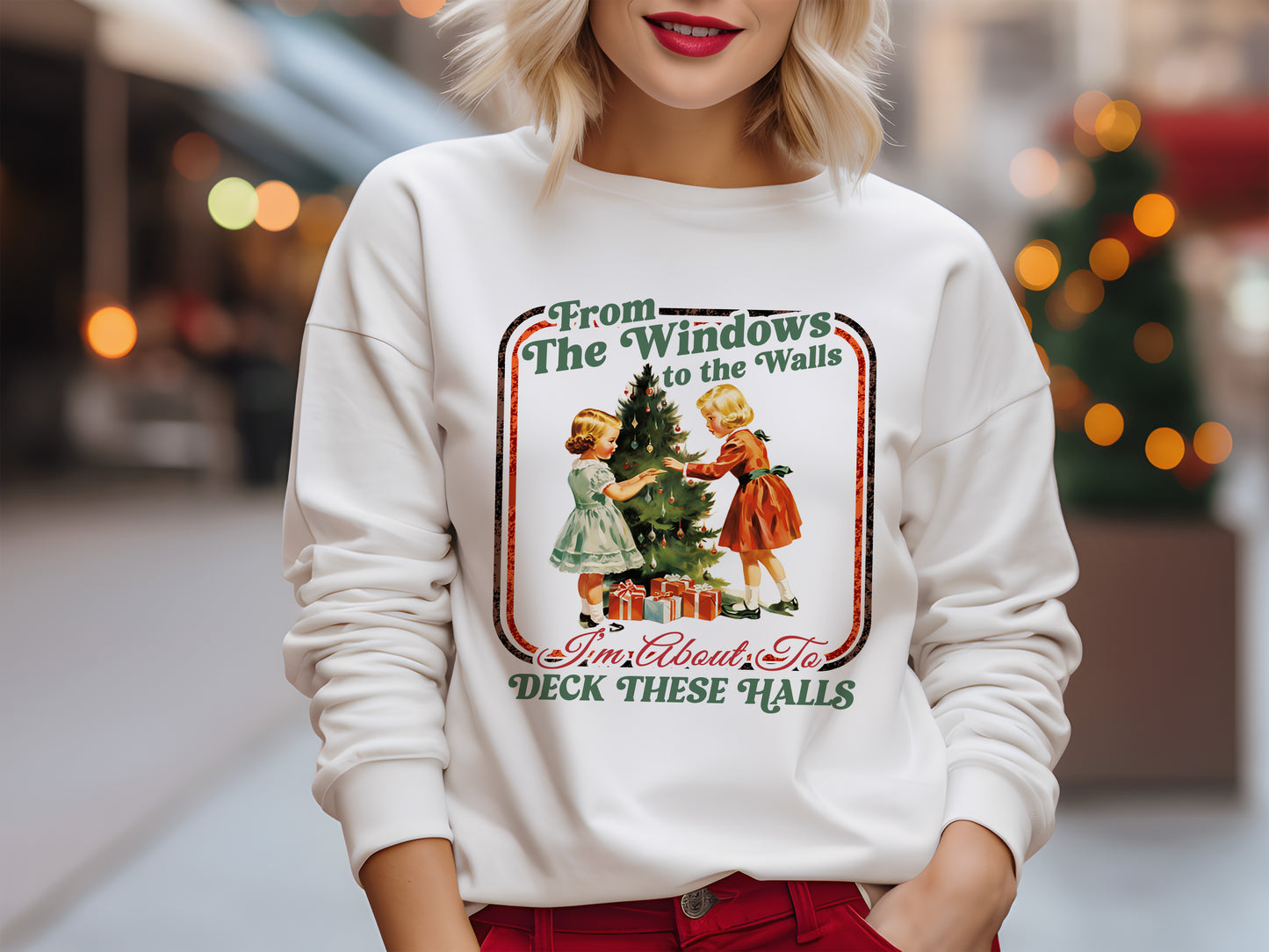 From The Vintage Christmas Jumper - Windows To The Walls I'm About To Deck These Halls Sweatshirt, Retro Christmas Sweater
