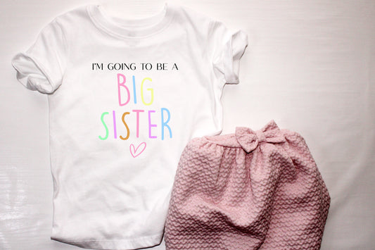 I'm Going To Be A Big Sister TShirt